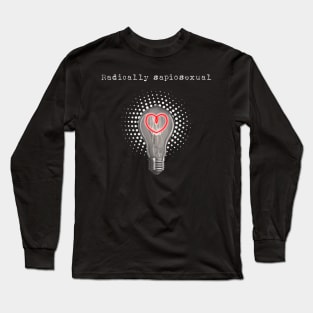 Radically sapiosexual 2.0 Long Sleeve T-Shirt